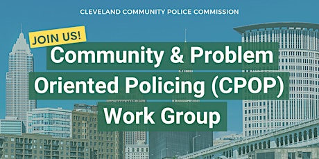 Community & Problem Oriented Policing (CPOP) Work Group Meeting tickets