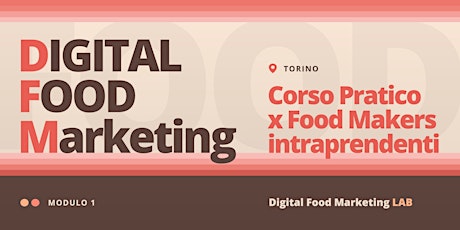 1. Digital Food Marketing | Corso per Food Makers Intraprendenti biglietti