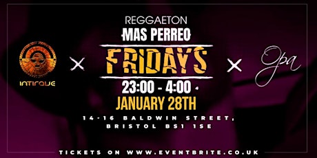 MasPerreo Fridays / Bristol Reggaeton Experience at Opa tickets