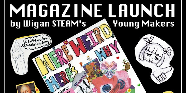 We're Weird, Here's Why Magazine Launch