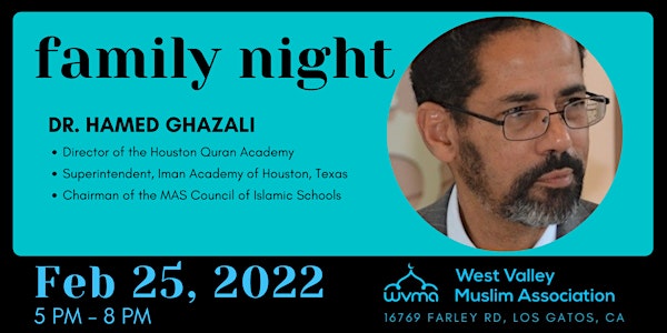 Family Night: Featuring Dr. Hamed Ghazali