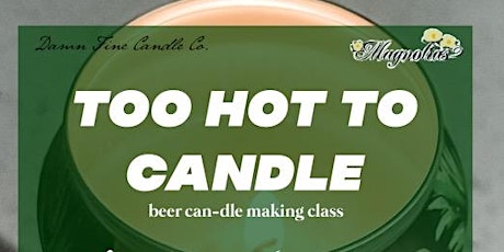 Custom Beer Candle workshop! tickets