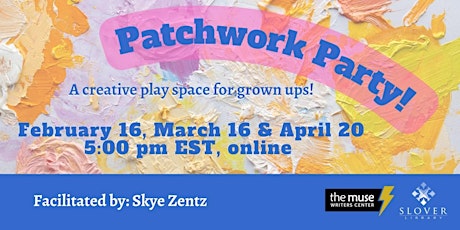 Patchwork Party: A Creative Play-Session for Writers, Artists and Musicians tickets