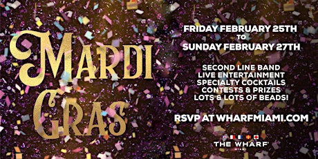 Mardi Gras at The Wharf Miami! tickets