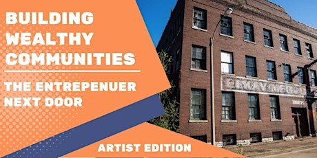 Building Wealthy Communities:  The Entrepreneur Next Door tickets