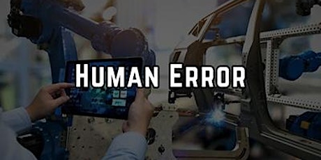 Latest Trends in Controlling Human Error in the Manufacturing Floor biglietti