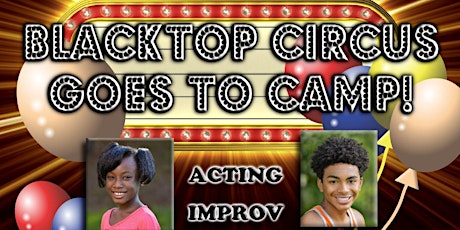 The BlackTop Circus SUMMER ACTING PROGRAM primary image