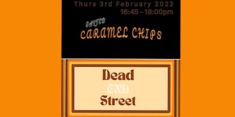 Salted Caramel Chips and Dead End Street Screening tickets