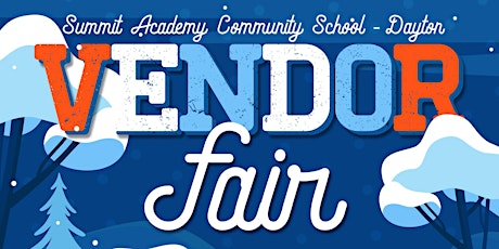 Vendor Fair - Shop , support local vendors and Summit  Academy students tickets