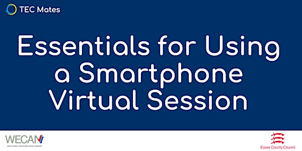 TEC Mates - Essentials for Using a Smartphone Virtual Session