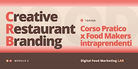 2. Creative Restaurant Branding | Corso per Food Makers Intraprendenti biglietti