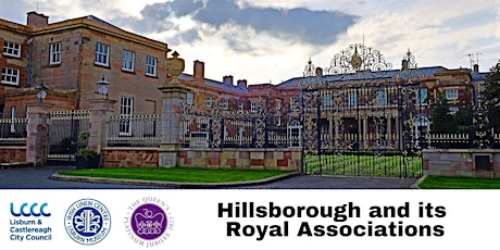 Hillsborough and its Royal Associations tickets