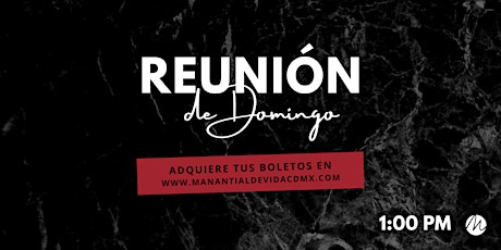 REUNIÓN DE DOMINGO 1:00 PM tickets