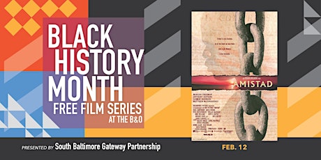 Amistad: Black History Month Free Film Series at the B&O tickets