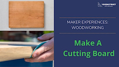 Make A Maple Cutting Board - Woodworking  Experience tickets