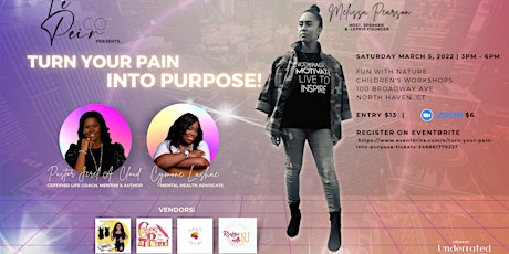 Turn Your Pain Into Purpose tickets