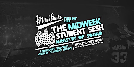 Milkshake, Ministry of Sound - London's Biggest Midweek Rave tickets