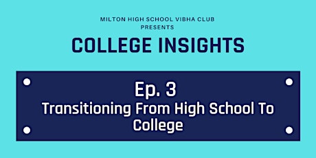 College Insights Ep.3 Transitioning from High School to College tickets