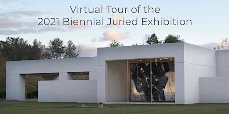 Virtual Tour of the 2021 Biennial Juried Exhibition tickets
