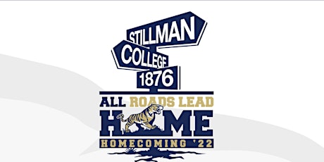 Stillman College All Roads Lead to Homecoming  Step Show 2022 tickets