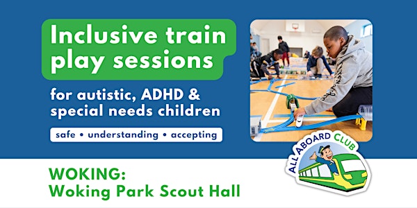 Inclusive play sessions for autistic, ADHD and SEN children [Woking scouts]