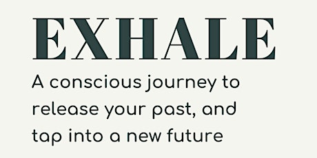 Exhale: Release your emotional baggage  and tap into a more fulfilling life tickets