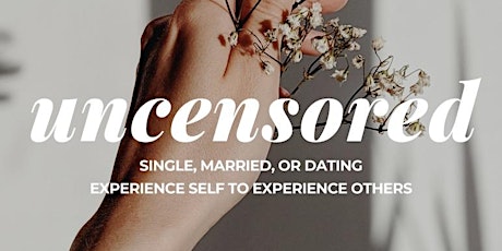 Uncensored | Experience Self to Experience Others tickets