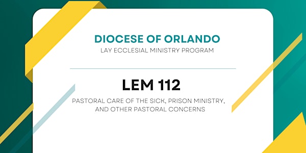 LEM  Pastoral Care of the Sick and Other Pastoral Concerns/112