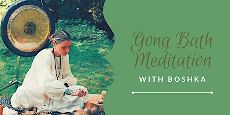Gong Bath Meditation tickets