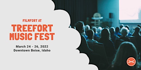FILMFORT at Treefort Music Fest 10 tickets
