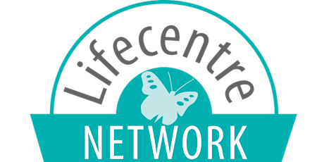 Lifecentre Network First Annual Conference primary image