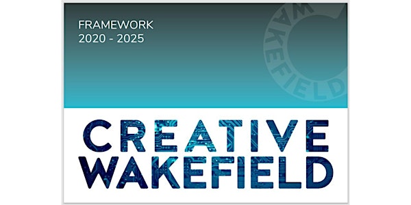 Creative Wakefield - A Presentation by Julie Russell, Wakefield Council