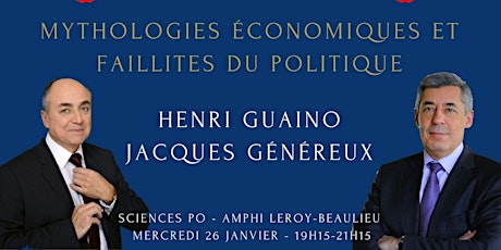 "Mythologies économiques et faillites du politique" : J.Généreux / H.Guaino tickets