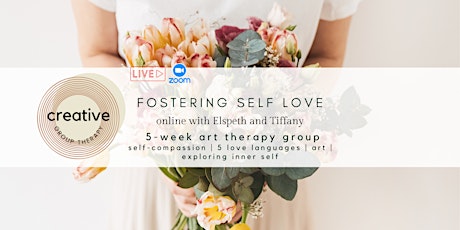 Fostering Self Love: 5-WEEK ONLINE ART THERAPY GROUP tickets