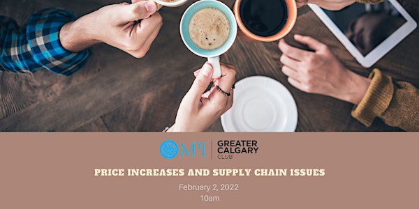 MPI Coffee Chat - Price Increases and Supply Chain Issues