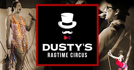 Dusty's Ragtime Circus tickets