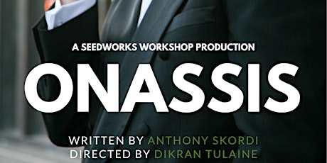 Anthony Skordi's ONASSIS -  The One Man Show
