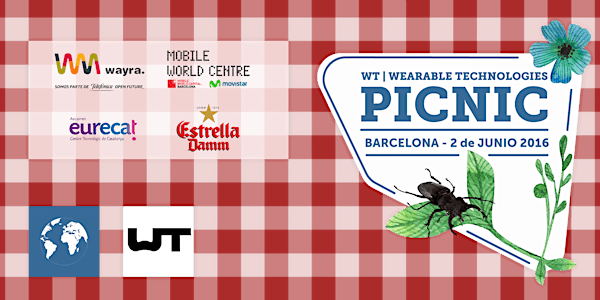 WT | Wearable Technologies PicNic 2016 "AfterWork" Barcelona