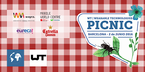 WT | Wearable Technologies PicNic 2016 "AfterWork" Barcelona