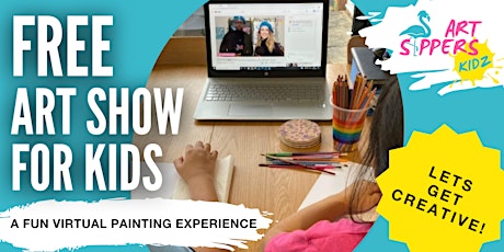ART SIPPERS KIDZ - FREE HALF TERM EXPERIENCE SHOW - 15/02/2022 tickets