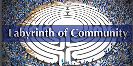 the Labyrinth of Community  - 3rd Conversation tickets