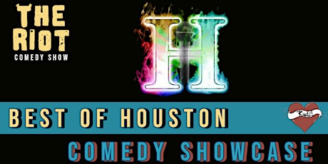 The Riot  presents "Best of Houston" Comedy Showcase tickets