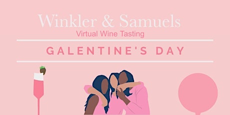 Virtual Wine Tasting: Galentine’s Day! tickets