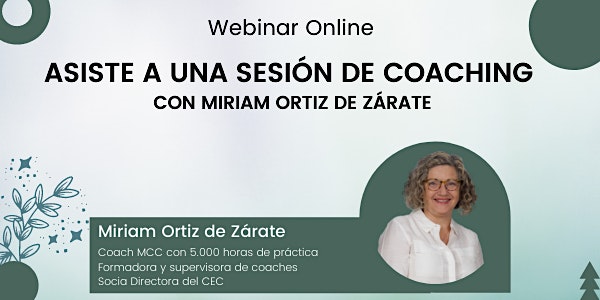 SESIÓN DE COACHING CON MIRIAM ORTIZ DE ZÁRATE (Taller online)