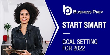 Business Prep® - START SMART - Goal Setting for 2022 tickets