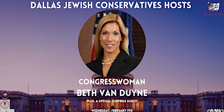 Dallas Jewish Conservatives Hosts: Congresswoman Beth Van Duyne! tickets