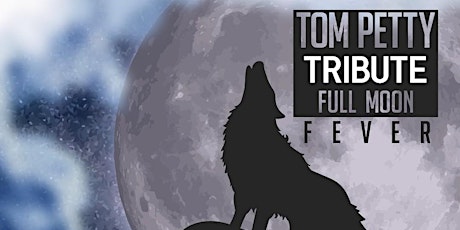 Tom Petty Tribute Band : Full Moon Fever tickets