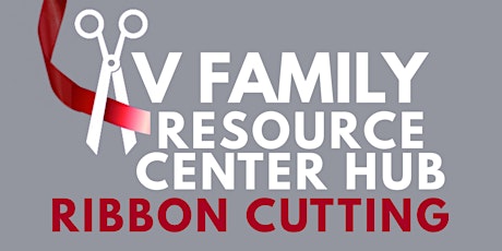 AV Family Resource Center Hub Ribbon Cutting tickets
