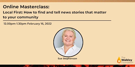 Online Masterclass: Local First: How to find and tell news stories tickets