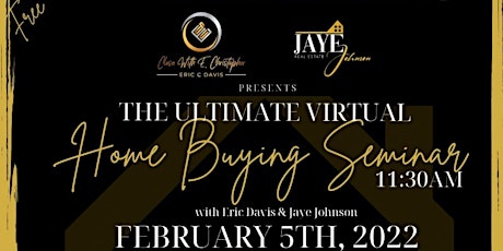 The Ultimate Home Buying Seminar with Eric Davis & Jaye Johnson tickets